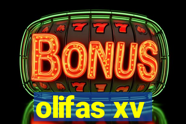 olifas xv